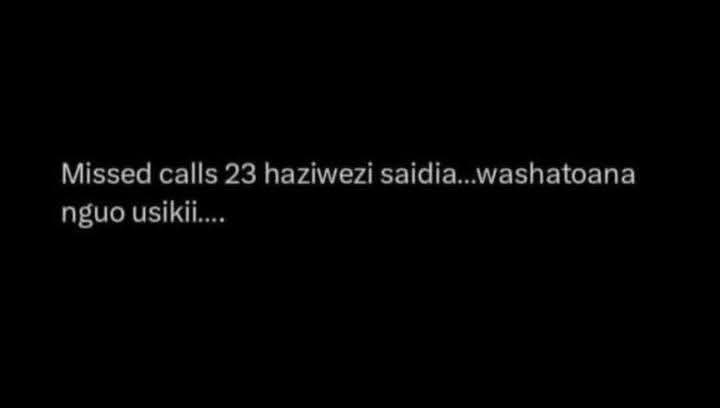 Missed calls 23 haziwezi saidia...washatoana
nguo usikii....