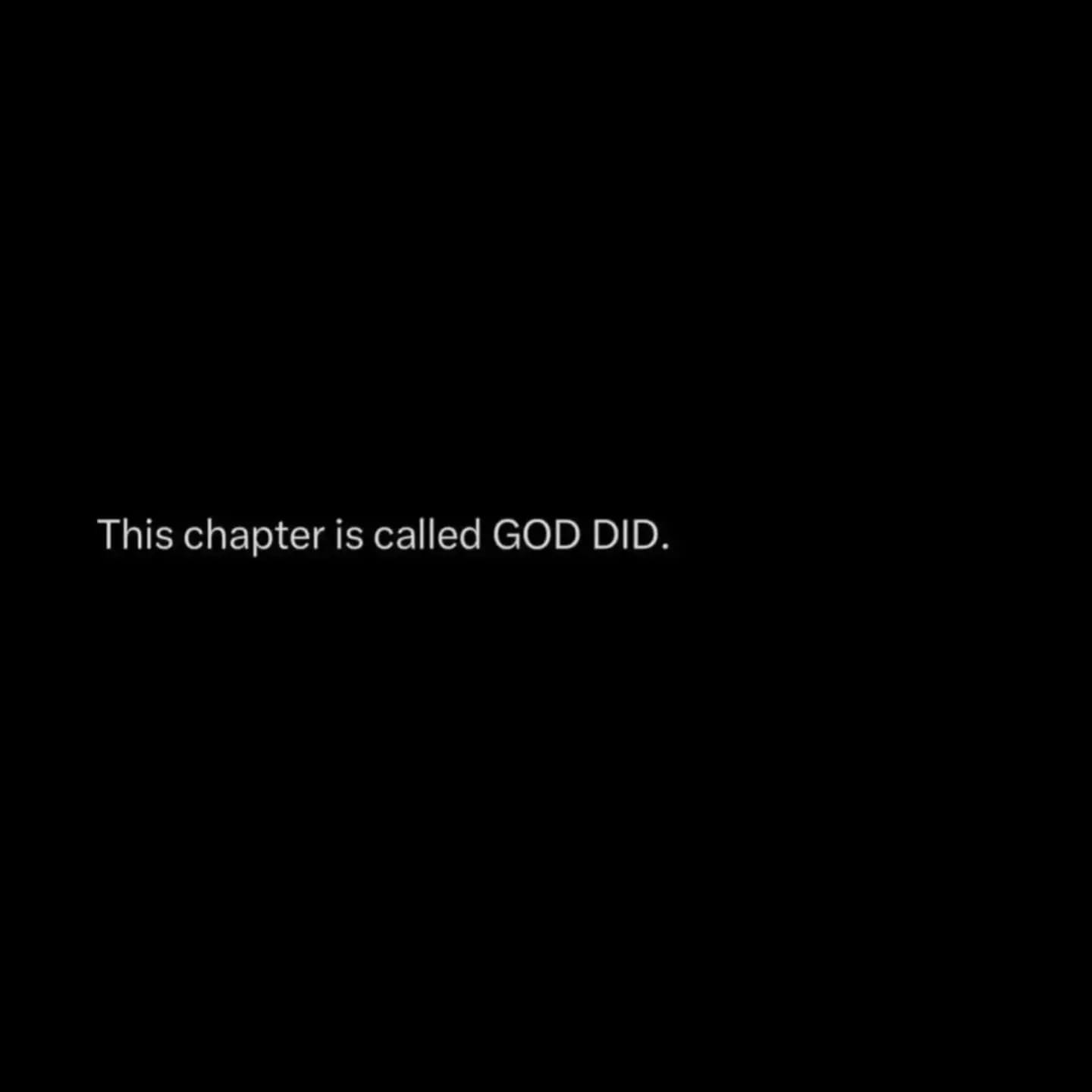 This chapter is called GOD DID.