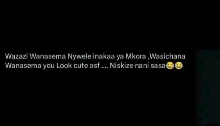 Wazazi Wanasema Nywele inakaa ya Mkora ,Wasichana
Wanasema you Look cute asf .... Niskize nani sasa😆😆