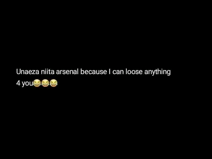 Unaeza niita arsenal because I can loose anything

4 you