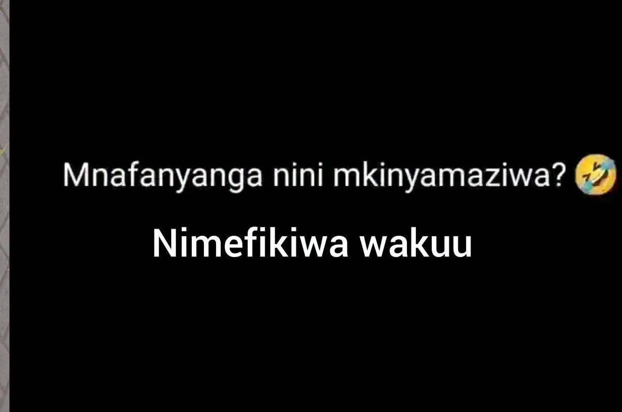 Mnafanyanga nini mkinyamaziwa? Nimefikiwa wakuu