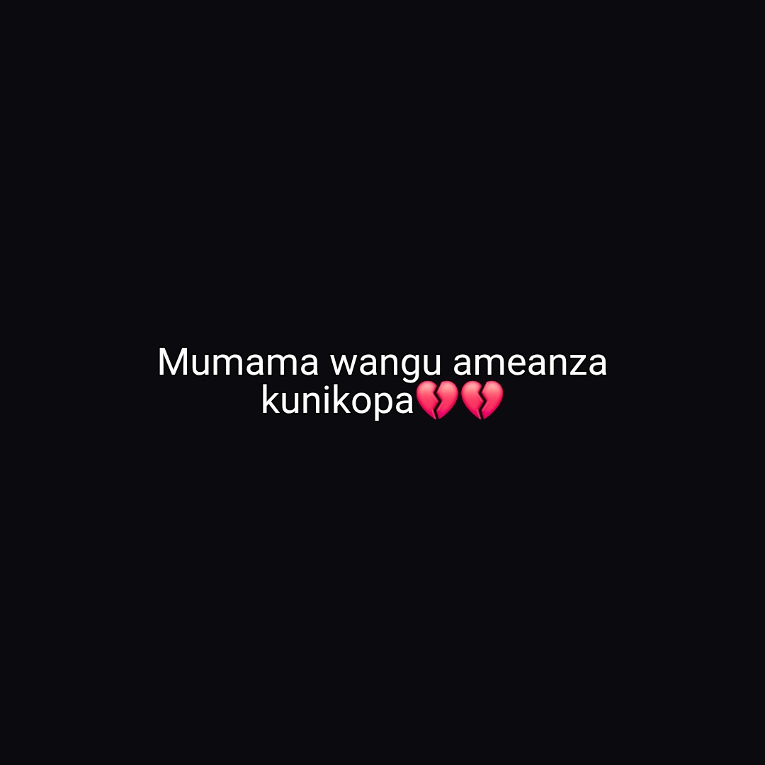 Mumama wangu ameanza kunikopa💔💔